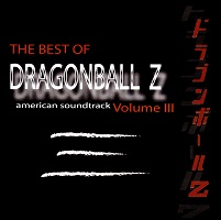 2001_05_08_Dragon Ball Z - (US) American Soundtrack - Best of - Volume III